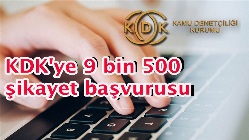 KDK'ye 9 bin 500 şikayet başvurusu