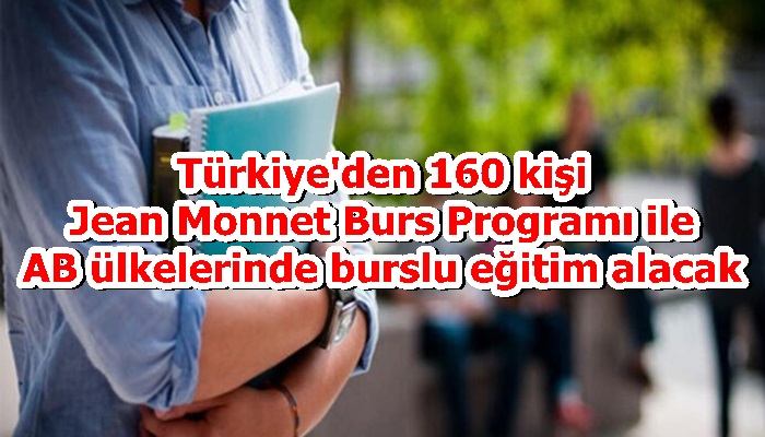 Türkiye'den 160 kişi Jean Monnet Burs Programı ile AB ülkelerinde burslu eğitim alacak