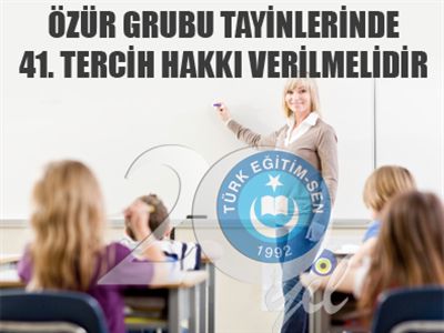 Özür Grubu Tayinlerinde 41. Tercih Hakkı Verilmelidir