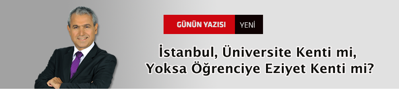 İstanbul, Üniversite Kenti mi, Yoksa Öğrenciye Eziyet Kenti mi?