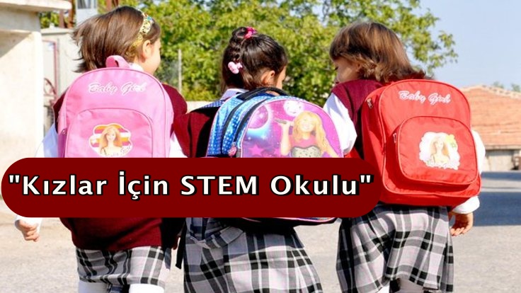 "Kızlar İçin STEM Okulu"