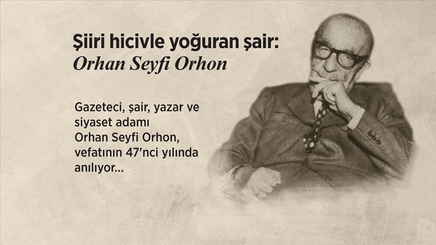 Şiiri hicivle yoğuran şair: Orhan Seyfi Orhon