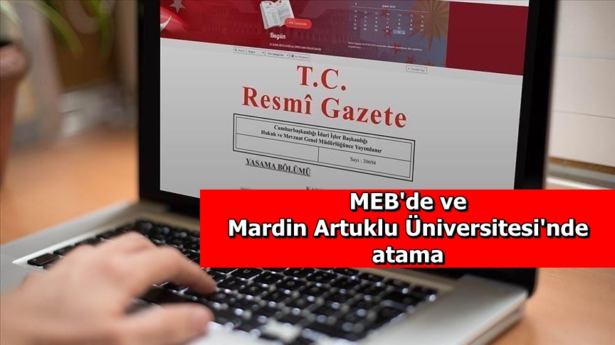MEB'de ve Mardin Artuklu Üniversitesi'nde atama