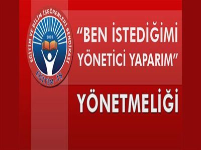 Eğitim-İş'ten Yönetici Atama Yönetmeliğine İlişkin Açıklama