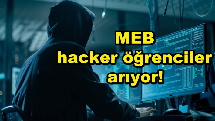 MEB hacker öğrenciler arıyor!