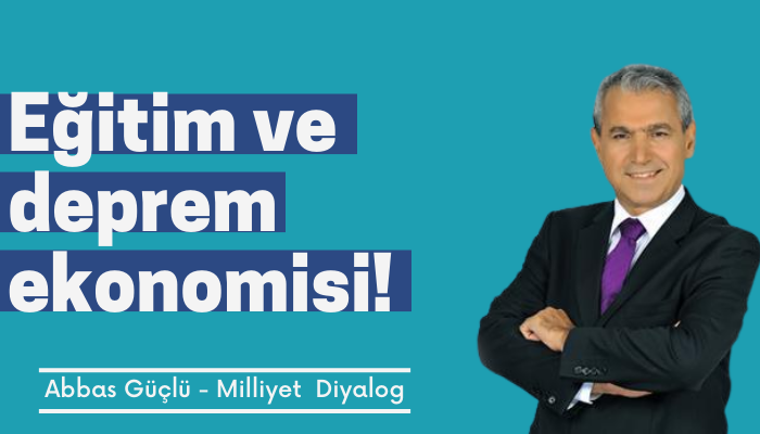 Eğitim ve deprem ekonomisi!