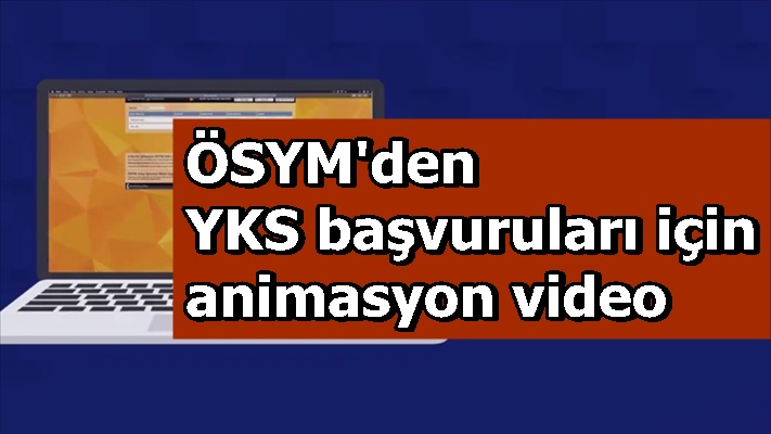 ÖSYM'den YKS başvuruları için animasyon video