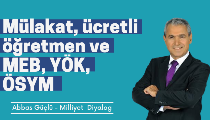 Mülakat, ücretli öğretmen ve MEB, YÖK, ÖSYM