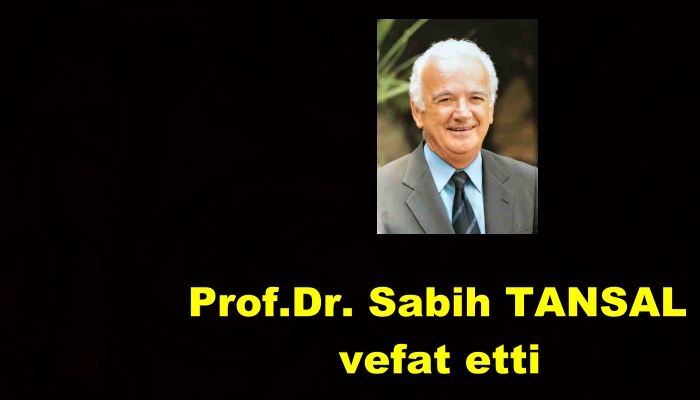Boğaziçi Eski Rektörü Prof. Dr. Sabih TANSAL vefat etti