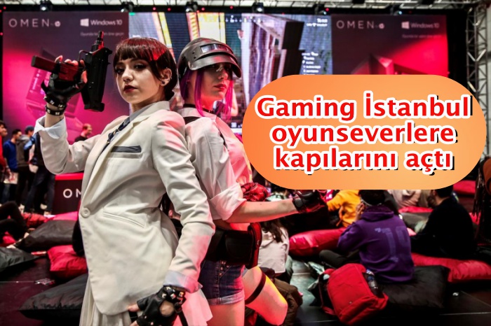 Gaming İstanbul oyunseverlere kapılarını açtı