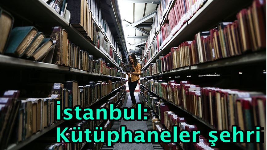 İstanbul: Kütüphaneler şehri