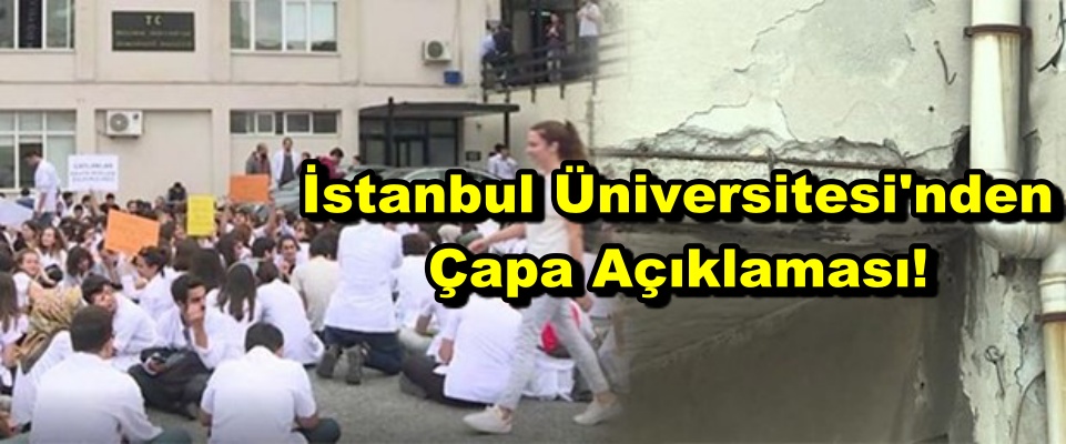 İstanbul Üniversitesi'nden Çapa Açıklaması!