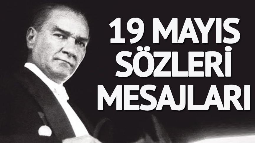 19 Mayıs kutlu olsun! 19 Mayıs Atatürk’ü Anma Gençlik ve Spor Bayramı için en güzel 19 Mayıs mesajları…
