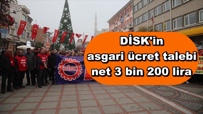 DİSK'in asgari ücret talebi net 3 bin 200 lira