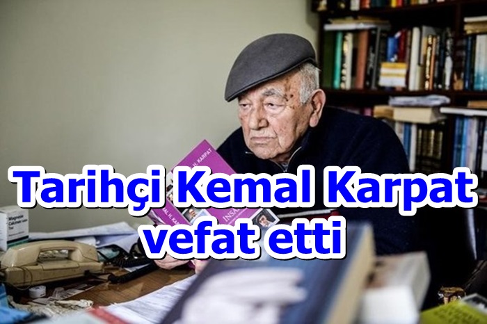 Son dakika: Tarihçi Kemal Karpat vefat etti