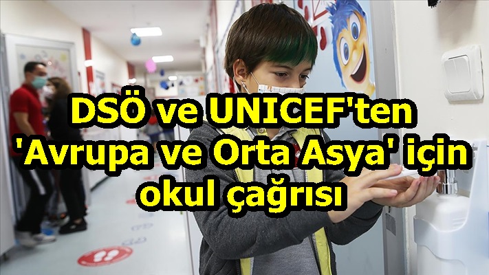 DSÖ ve UNICEF'ten 'Avrupa ve Orta Asya' için okul çağrısı