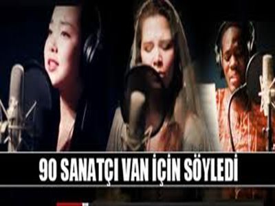 90 Farklı Ülkeden 90 Sanatçı Van İçin Söyledi