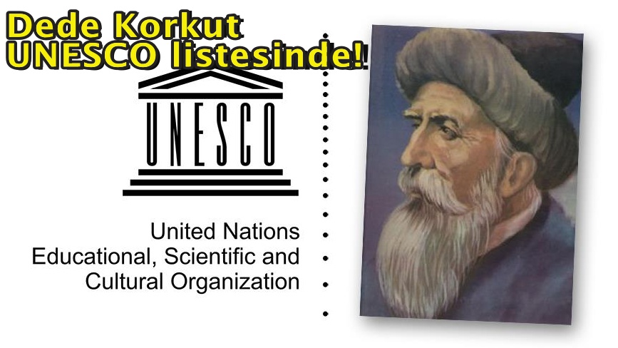 Dede Korkut UNESCO listesinde!