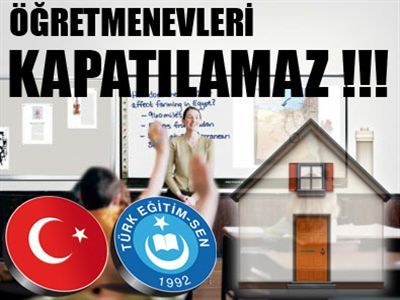 'Öğretmenevleri Kapatılamaz'