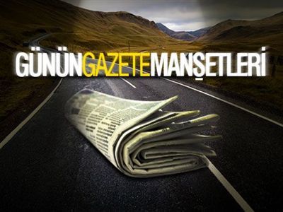 İşte Günün En Çarpıcı Gazete Manşetleri