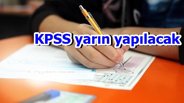 KPSS A Grubu ve Öğretmenlik Sınavı yarın yapılacak