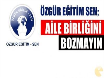 'Öğretmenlerin Aile Birliğini Bozmayın'