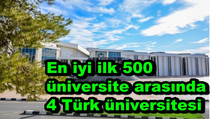 En iyi ilk 500 üniversite arasında 4 Türk üniversitesi