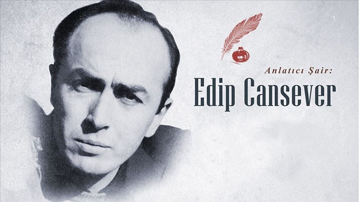 Anlatıcı şair: Edip Cansever