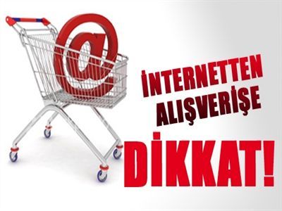 İnternetten Alışverişte Nelere Dikkat Etmeli?