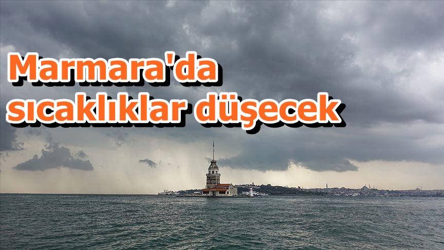 Marmara'da sıcaklıklar düşecek