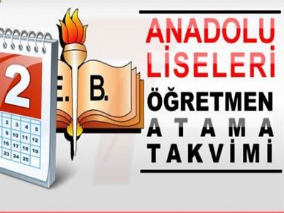 Anadolu Liselerine Öğretmen Atamaları Ne Zaman Yapılacak? 