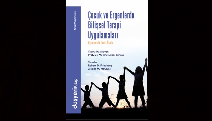 Çocuk ve ergen terapisinde referans niteliğindeki kitap Türkiye'de