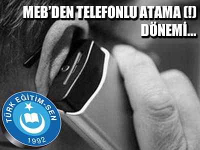 'MEB'ten Telefonlu Atama! Dönemi'